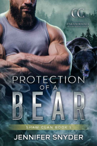 Jennifer Snyder — Protection Of A Bear (Shaw Clan Book 1)