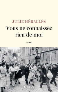 Julie Héraclès — Vous ne connaissez rien de moi