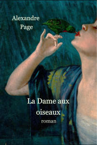 Alexandre Page — La dame aux oiseaux