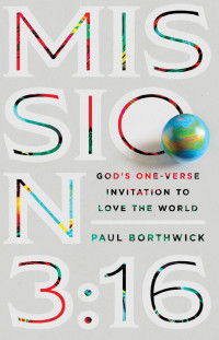 Paul Borthwick — Mission 3:16