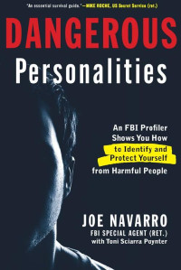 Joe Navarro, Toni Sciarra Poynter — Dangerous Personalities