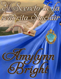 Amylynn Bright [Bright, Amylynn] — El secreto de la señorita Sinclair