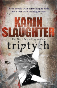 Karin Slaughter — Triptych