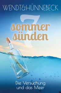 Hünnebeck, Marcus & Wendt, Kirsten & Kirsten Wendt — Sieben Sommersünden 07 - Die Versuchung und das Meer