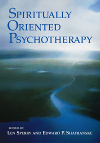 Len Sperry, Edward P. Shafranske — Spiritually Oriented Psychotherapy