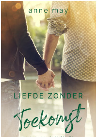 Anne May — Liefde zonder toekomst