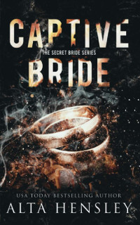 Alta Hensley — Captive Bride