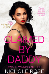 Nichole Rose — Claimed by Daddy