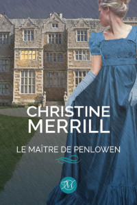 Christine Merrill ; Traduction par Valérie  Bouillon — Le Maître de Penlowen 