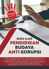 Tim Penulis — Pendidikan Budaya Anti Korupsi: Buku Ajar