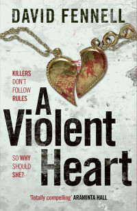 David Fennell — A Violent Heart