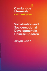 Xinyin Chen — Socialization and Socioemotional Development in Chinese Children