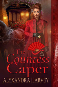 Alyxandra Harvey — The Countess Caper - The Dainty Devils, Book 2