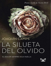 Joaquín Camps Torres — LA SILUETA DEL OLVIDO