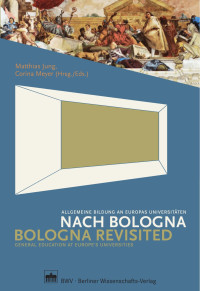 Jung, Matthias; Meyer, Corina (Hrsg./Eds.) — Nach Bologna / Bologna Revisited