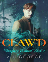 Vin George — Claw’d (Evergreen Council Book 2)