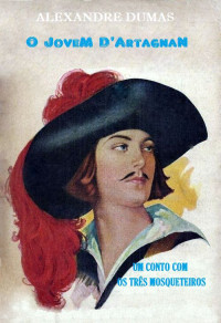 Alexandre Dumas — O Jovem D´Artagnan