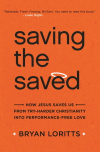 Bryan Loritts; — Saving the Saved