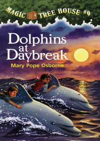 Mary Pope Osborne — Dolphins at Daybreak