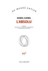 Daniel Guebel — L'Absolu