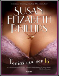 Susan Elizabeth Phillips [Phillips, Susan Elizabeth] — Tenías que ser tú