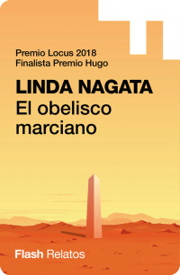 Linda Nagata [Nagata, Linda] — El obelisco marciano