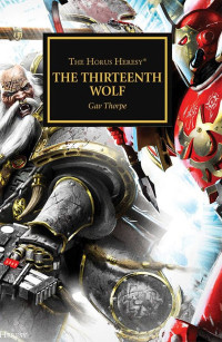 Gav Thorpe — The Thirteenth Wolf