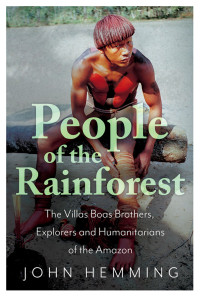 John Hemming; — People of the Rainforest