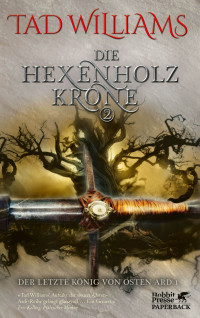 Tad Williams; — Die Hexenholzkrone 2