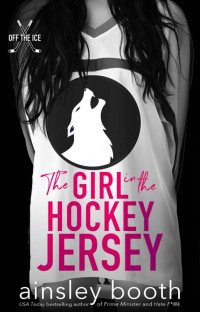 Ainsley Booth — The Girl in the Hockey Jersey