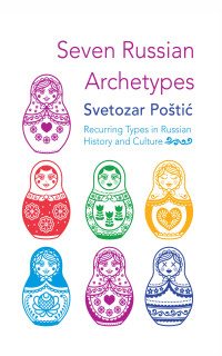 Svetozar Poti; — Seven Russian Archetypes