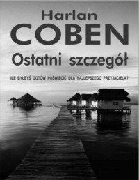 COBEN HARLAN — Ostatni szczegol