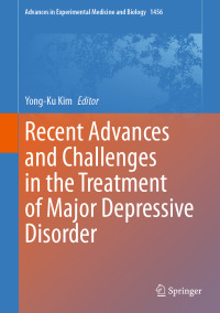 Yong-Ku Kim — Recent Advances and Challenges in the Treatment of Major Depressive Disorder