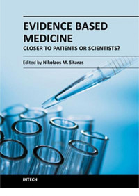 Sitaras N.M., (Ed.), (2012) — Evidence-Based Medicine; Closer to Patients or Scientists - Intech