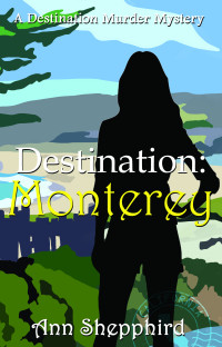Ann Shepphird — Destination Monterey