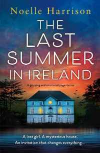 Noelle Harrison — The Last Summer in Ireland: A gripping and emotional page-turner