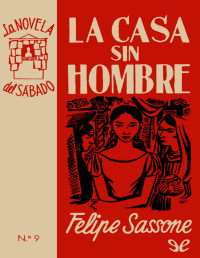 Felipe Sassone — La Casa Sin Hombre