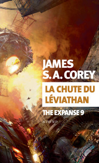 James S.A. Corey — The Expanse, tome 9 : La chute du Léviathan