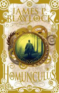 James Blaylock — Homunculus