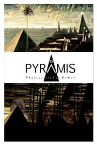 Flo le Guk — Pyramis: Phantastischer Roman (German Edition)