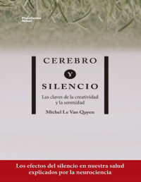 Michel Le Van Quyen — Cerebro Y Silencio