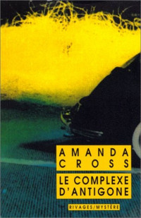 Amanda Cross —  Le complexe d'Antigone (Kate Fansler 4)