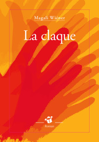 Magali Wiener [Wiener, Magali] — La claque