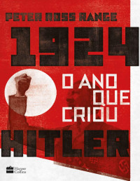 Peter Ross Range — 1924 - o ano que criou Hitler