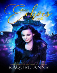 Raquel Anne — When Echoes Call (Avenging the Void Book 1)