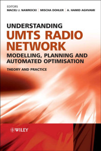 Nawrocki — Understanding UMTS Radio Network Modelling, Planning and Automated Optimisation