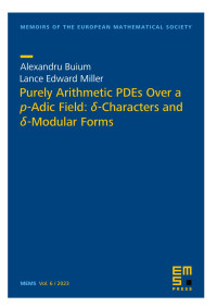 Alexandru Buium, Lance Edward Miller — Purely Arithmetic PDEs Over a p-Adic Field: δ-Characters and δ-Modular Forms