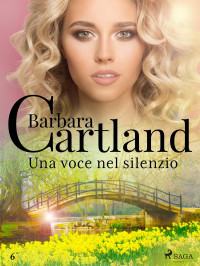 Barbara Cartland — Una voce nel silenzio