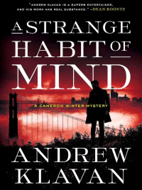 Klavan, Andrew — Cameron Winter Mystery 02-A Strange Habit of Mind