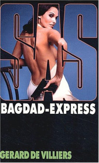 Gérard de Villiers [Villiers, Gérard de] — Bagdad Express